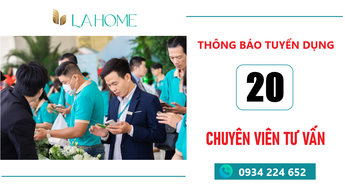 La Home Thông Báo Tuyển Dụng 20 Chuyên Viên Tư Vấn